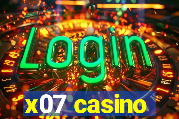 x07 casino